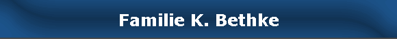 Familie K. Bethke